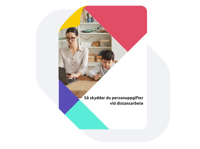 Faktablad Så skyddar du personuppgifter vid distansarbete